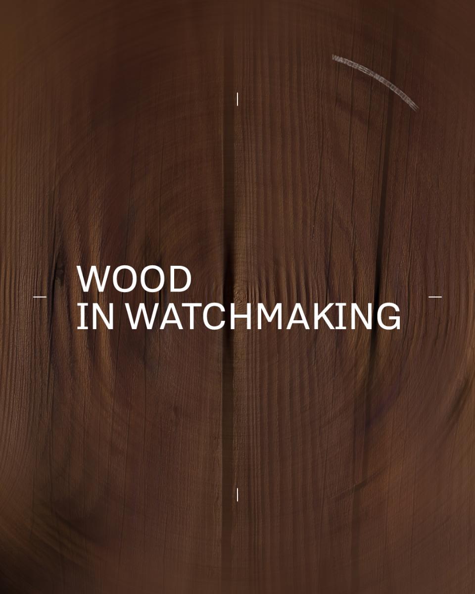 WoodInWatchmaking