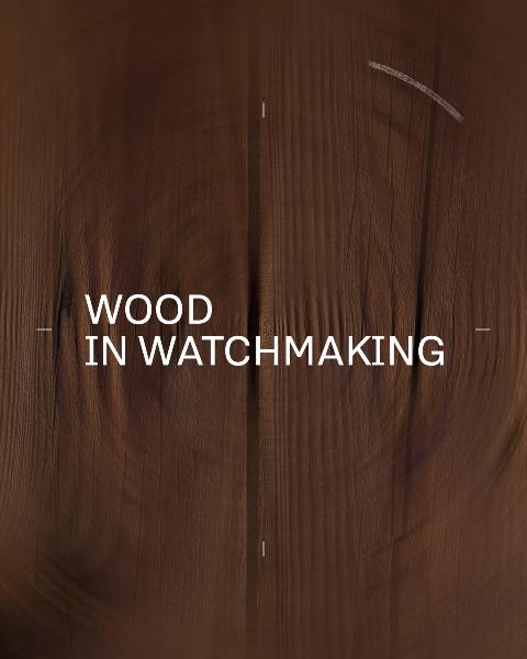 WoodInWatchmaking